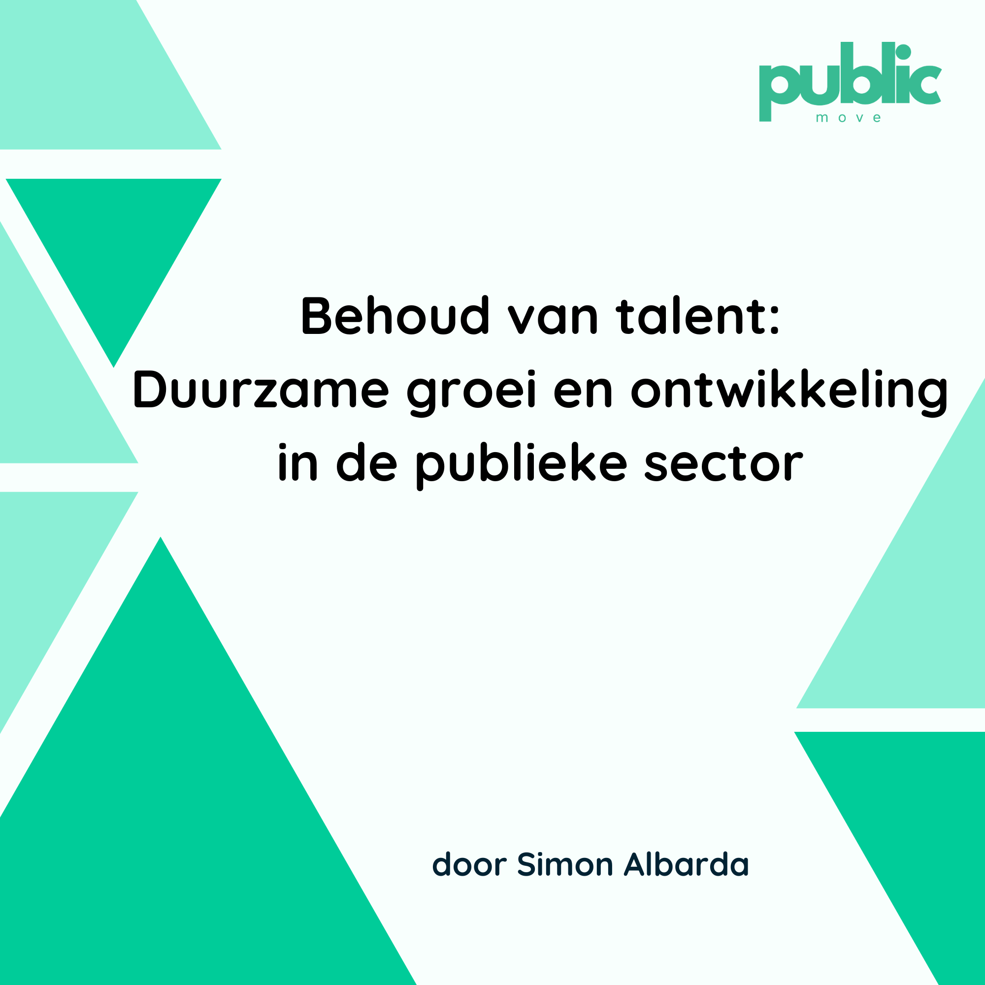 Behoud van talent: Duurzame groei en ontwikkeling in de publieke sector.